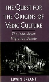 book The Quest for the Origins of Vedic Culture: The Indo-Aryan Migration Debate