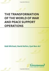 book The Transformation of the World of War and Peace Support Operations (PSI Reports)