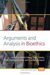 book Arguments and Analysis in Bioethics. (Value Inquiry Book)