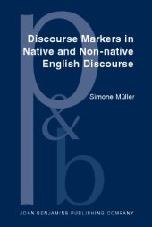 book Discourse Markers in Native and Non-native English Discourse