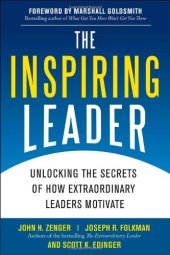 book The Inspiring Leader: Unlocking the Secrets of How Extraordinary Leaders Motivate