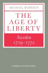 book The Age of Liberty: Sweden 1719-1772