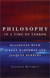 book Philosophy in a Time of Terror: Dialogues with Jurgen Habermas and Jacques Derrida