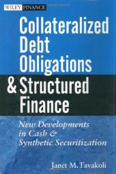 book Collateralized Debt Obligations and Structured Finance : New Developments in Cash and Synthetic Securitization