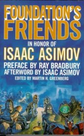 book Foundation's Friends: Stories in Honor of Isaac Asimov