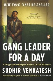 book Gang Leader for a Day: A Rogue Sociologist Takes to the Streets