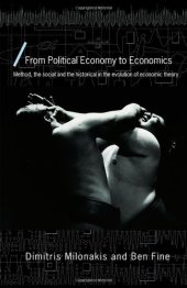 book From Political Economy to Freakonomics: Method, the Social and the Historical in the Evolution of Economic Theory (Economics As Social Theory)