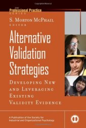 book Alternative Validation Strategies: Developing New and Leveraging Existing Validity Evidence