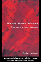 book Russia's Market Economy: A Bad Case of Predatory Capitalism