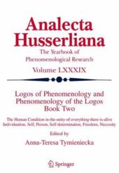 book Logos of Phenomenology and Phenomenology of The Logos, Book 2: The Human Condition in-the-Unity-of-Everything-There-is-Alive Individuation, Self, Person, Self-Determination, Freedom, Necessity