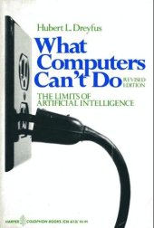 book What Computers Can’t Do: The Limits of Artificial Intelligence