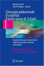 book Chirurgia addominale d'urgenza: il buon senso di Schein: Guida pratica per sopravvivere nella trincea delle urgenze chirurgiche