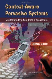 book Context-Aware Pervasive Systems: Architectures for a New Breed of Applications