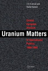 book Uranium Matters: Central European Uranium in International Politics, 1900-1960