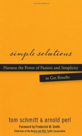 book Simple Solutions: Harness the Power of Passion and Simplicity to Get Results