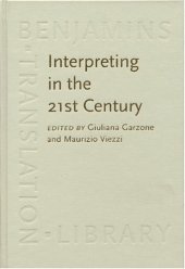 book Interpreting in the 21st Century: Challenges and Opportunities (Benjamins Translation Library)