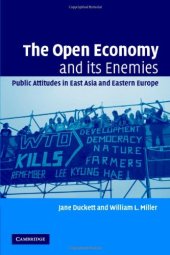 book The Open Economy and its Enemies: Public Attitudes in East Asia and Eastern Europe