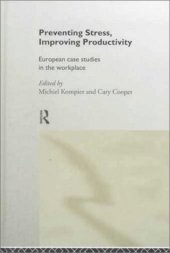 book Preventing Stress, Improving Productivity: European Case Studies in the Workplace