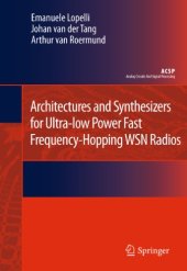 book Architectures and Synthesizers for Ultra-low Power Fast Frequency-Hopping WSN Radios