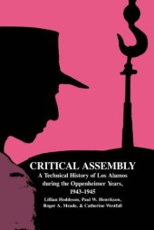 book Critical Assembly : A Technical History of Los Alamos During the Oppenheimer Years, 1943-1945