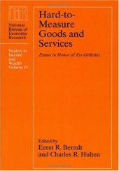 book Hard-to-Measure Goods and Services: Essays in Honor of Zvi Griliches (National Bureau of Economic Research Studies in Income and Wealth)