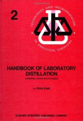 book Handbook of Laboratory Distillation, With an Introduction to Pilot Plant Distillation (Techniques & Instrumentation in Analytical Chemistry)