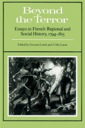 book Beyond the Terror: Essays in French Regional and Social History 1794-1815