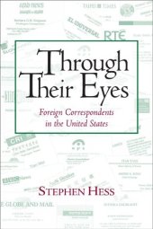 book Through Their Eyes: Foreign Correspondents in the United States (Newswork)