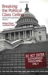 book Breaking the Political Glass Ceiling: Women and Congressional Elections (Women in American Politics) (2006)