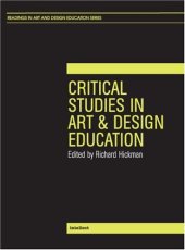 book Critical Studies in Art and Design Education (Intellect Books - Readings in Art and Design Education)