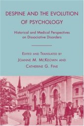 book Despine and the Evolution of Psychology: Historical and Medical Perspectives on Dissociative Disorders