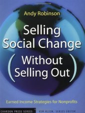 book Selling Social Change (Without Selling Out): Earned Income Strategies for Nonprofits