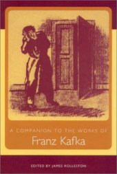 book A Companion to the Works of Franz Kafka (Studies in German Literature Linguistics and Culture)