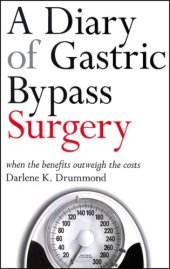 book A Diary of Gastric Bypass Surgery: When the Benefits Outweigh the Costs