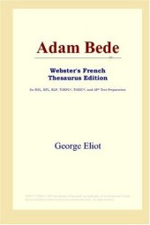 book Adam Bede (Webster's French Thesaurus Edition)