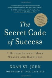 book The Secret Code of Success: 7 Hidden Steps to More Wealth and Happiness