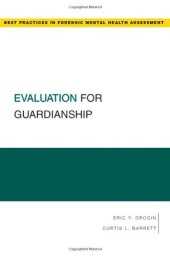 book Evaluation for Guardianship (Best Practices for Forensic Mental Health Assessment)