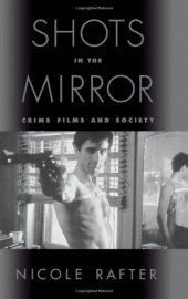 book Shots in the Mirror: Crime Films & Society