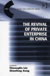 book The Revival of Private Enterprise in China (The Chinese Trade and Industry Series)