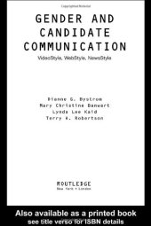 book Gender and Candidate Communication: VideoStyle, WebStyle, NewStyle (Gender Politics, Global Issues)