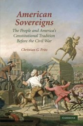 book American Sovereigns: The People and America’s Constitutional Tradition Before the Civil War