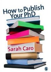 book How to Publish Your PhD - A Practical Guide for the Humanities and Social Sciences