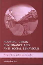 book Anti-social Behaviour And Housing: Perspectives, policy & practice