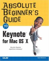 book Absolute Beginner's Guide to Keynote for Mac OS X (Absolute Beginner's Guide)