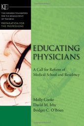 book Educating Physicians: A Call for Reform of Medical School and Residency (Jossey-Bass Carnegie Foundation for the Advancement of Teaching)