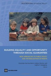 book Building Equality and Opportunity Through Social Guarantees: New Approaches to Public Policy and the Realization of Rights (New Frontiers of Social Policy)