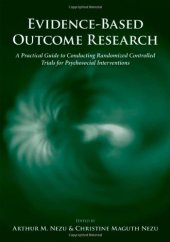 book Evidence-Based Outcome Research: A Practical Guide to Conducting Randomized Controlled Trials for Psychosocial Interventions