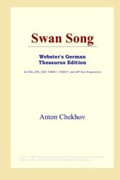 book Swan Song (Webster's German Thesaurus Edition)