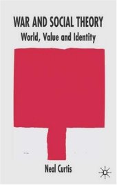 book War and Social Theory: World, Value and Identity