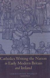 book Catholics Writing the Nation in Early Modern Britain and Ireland